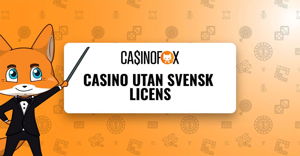 Casino Utan Svensk Licens - Utländska Casino - Lista [2024]