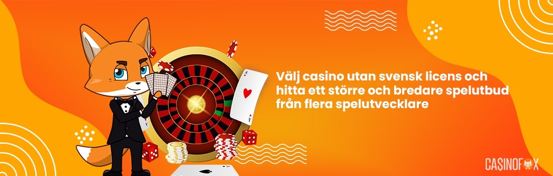 Casino utan svensk licens erbjuder alltid ett större och bredare spelutbud med flera spelleverantörer