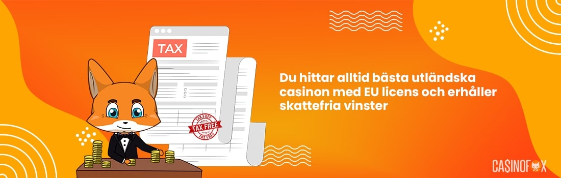 Välja bästa svenska casino utan licens och få skattefria vinster
