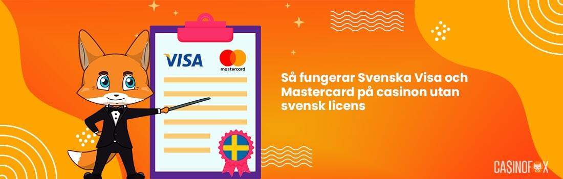 Transaktioner med svenska kredit och betalkort fungerar inte på casinon utan svensk spellicens