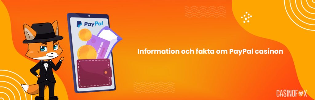 Information och fakta om PayPal Casinon