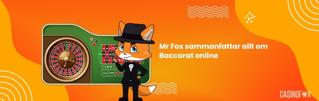 Mr Fox sammanfattar Baccarat online