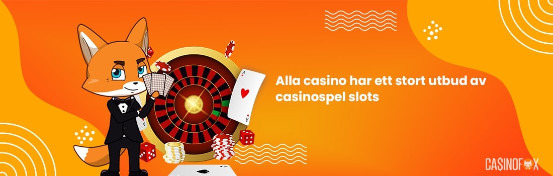 Du hittar alltid många slots casinospel på nätet