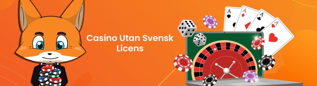 Spela Casino Utan Svensk Licens